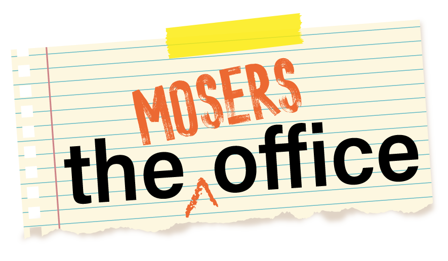 The MOSERS Office
